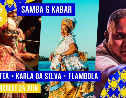 SAMBAR & KABAR : Votia + Karla da Silva + Flambola – En concert Point Fort d’Aubervilliers (Aubervilliers – France) – Mardi 24 juin 2026 à 20:00